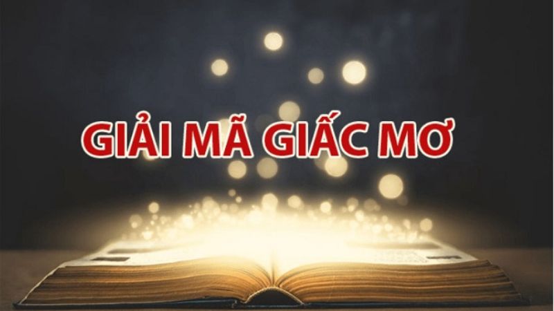 Tổng quan thông tin thú vị về chuyên mục giải mã giấc mơ Jun88