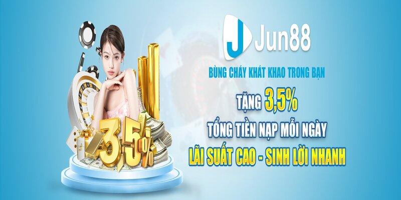 Jun88 là gì - Tổng hợp các chương trình ưu đãi mà nhà cái cung cấp