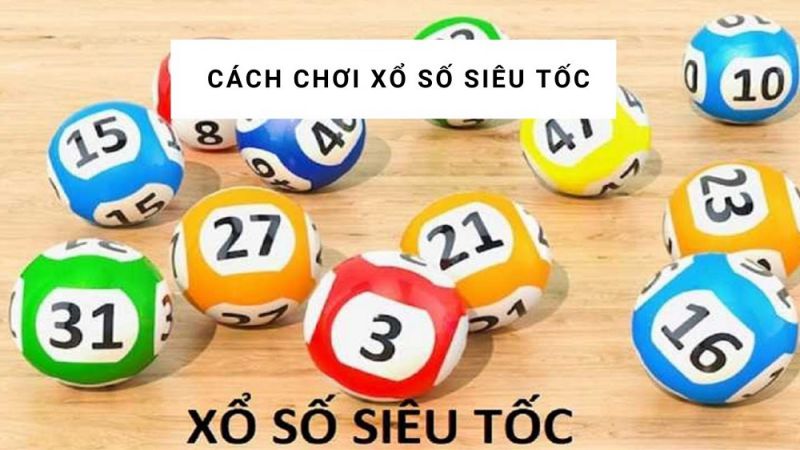 Cách chơi xổ số siêu tốc tại Jun88