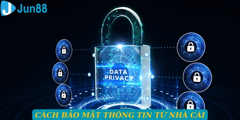 Cách bảo mật thông tin từ nhà cái