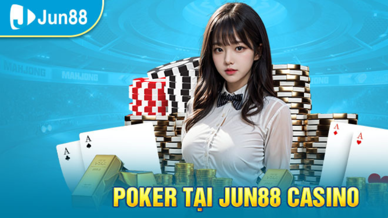 poker tại jun88 casino